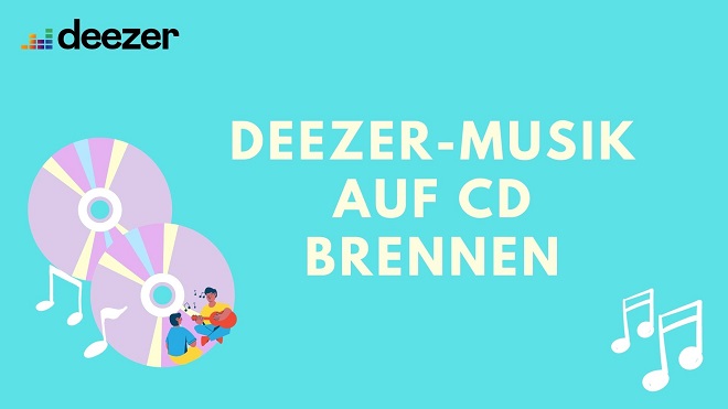 Deezer-Musik auf CD brennen